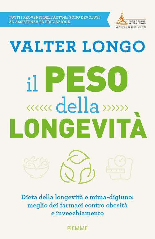 Il Peso Della Longevita. Dieta Della Longevita E Mima-Digiuno: Meglio Dei Farm