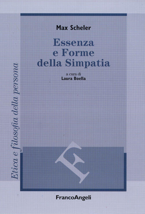 Essenza E Forme Della Simpatia Max Scheler Franco Angeli 2016