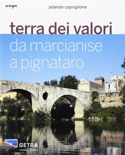 Terra Dei Valori. Da Marcianise A Pignataro