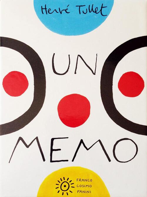 Un Memo. Ediz. Illustrata Herve Tullet Franco Cosimo Panini 2016