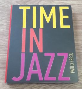 Time In Jazz. Ediz. Illustrata