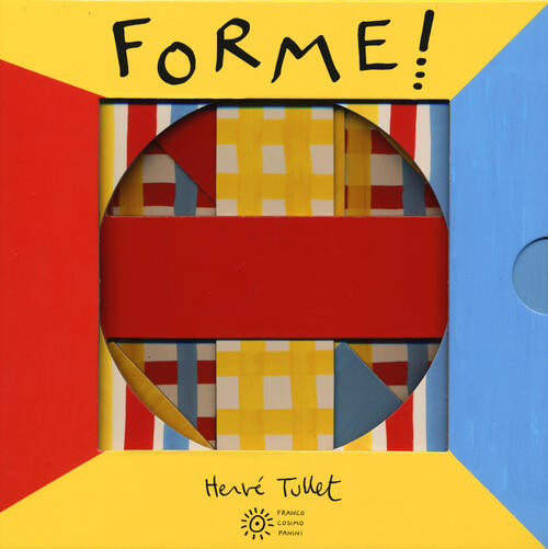 Forme! Ediz. A Colori Herve Tullet Franco Cosimo Panini 2020