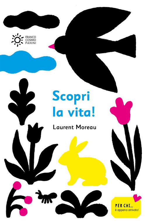 Scopri La Vita. Ediz. Illustrata Laurent Moreau Franco Cosimo Panini 2023