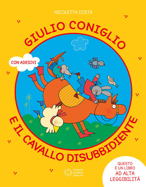 Giulio Coniglio E Il Cavallo Disubbidiente. Ediz. Illustrata Nicoletta Costa F