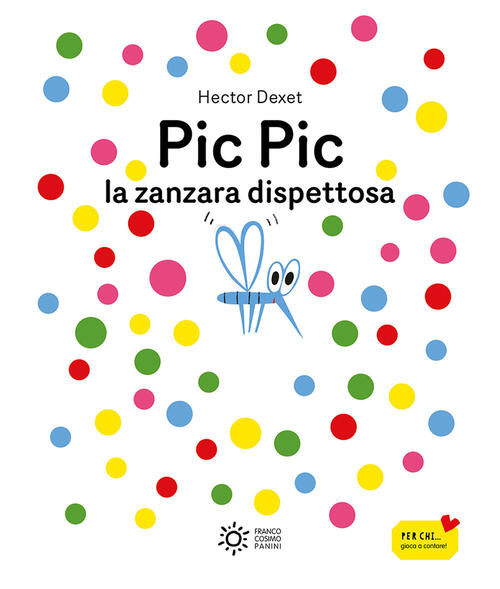 Pic Pic La Zanzara Dispettosa Hector Dexet Franco Cosimo Panini 2024