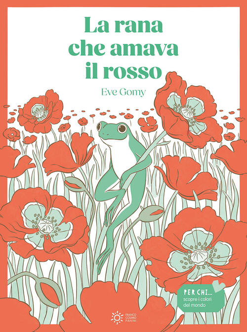 La Rana Che Amava Il Rosso Eve Gomy Franco Cosimo Panini 2024