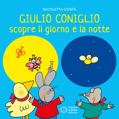Giulio Coniglio Scopre La Notte E Il Giorno Nicoletta Costa Franco Cosimo Pani
