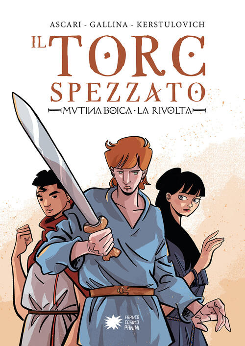 Il Torc Spezzato. Mutina Boica. La Rivolta Stefano Ascari Franco Cosimo Panini
