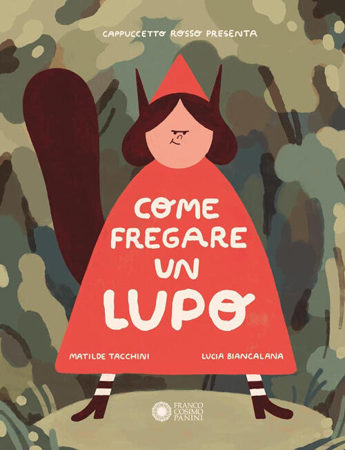 Come Fregare Un Lupo Matilde Tacchini Franco Cosimo Panini 2025