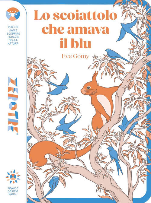 Lo Scoiattolo Che Amava Il Blu Eve Gomy Franco Cosimo Panini 2025