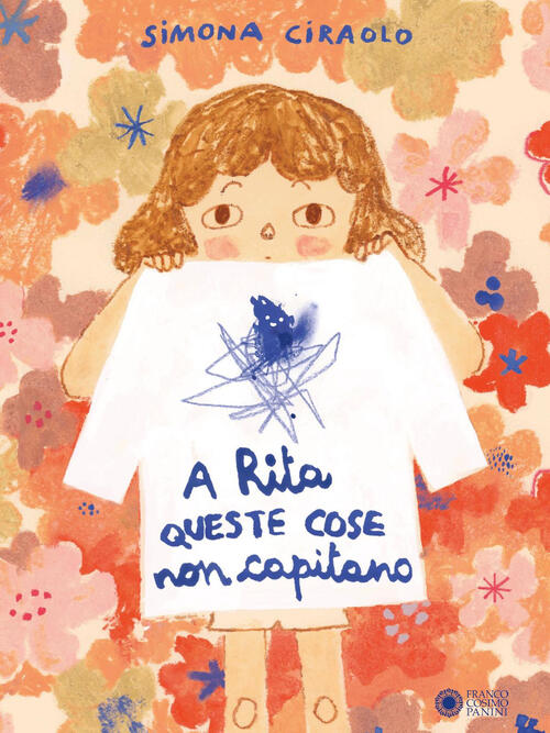 A Rita Queste Cose Non Capitano Simona Ciraolo Franco Cosimo Panini 2025