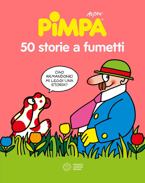 50 Storie A Fumetti Di Pimpa. Nuova Ediz. Altan Franco Cosimo Panini 2025