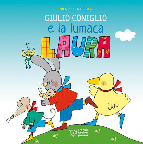 Giulio Coniglio E La Lumaca Laura Nicoletta Costa Franco Cosimo Panini 2026