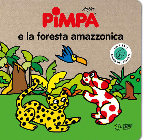 Pimpa E La Foresta Amazzonica Altan Franco Cosimo Panini 2026