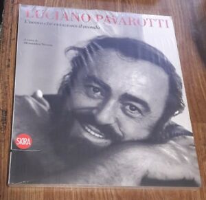 Luciano Pavarotti. L'uomo Che Emoziono Il Mondo N. Mantovani Skira 2008