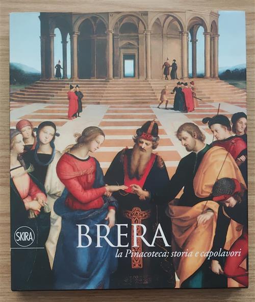 Brera. La Storia E I Capolavori Sandrina Bandera Skira 2009