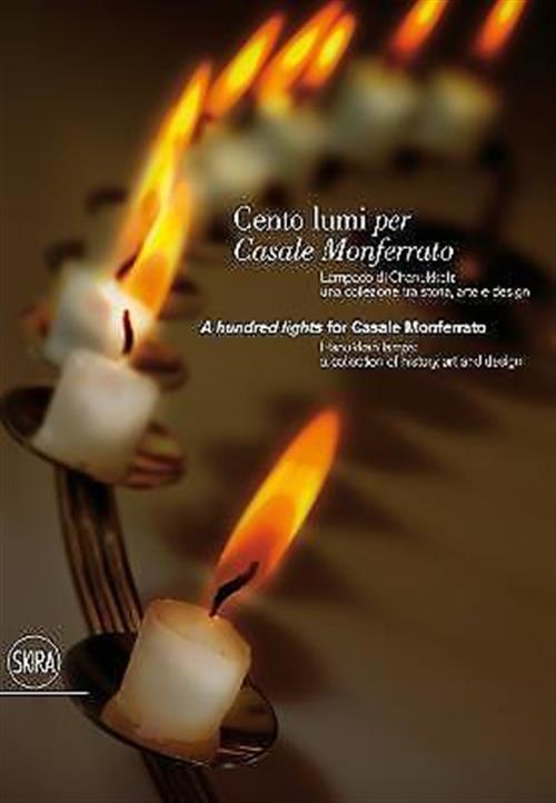 Cento Lumi Per Casale Monferrato. Lampade Di Chanukkah: Una Collezione Tra Storia, Arte E Design