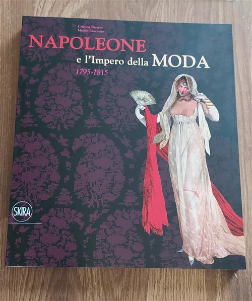 Napoleone E L'impero Della Moda 1795 1815