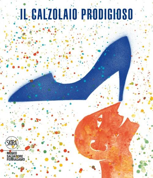 Il Calzolaio Prodigioso. Fiabe E Leggende Di Scarpe E Calzolai
