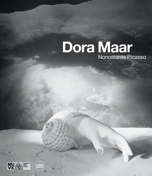 Dora Maar. Nonostante Picasso V. Combalía Skira 2014