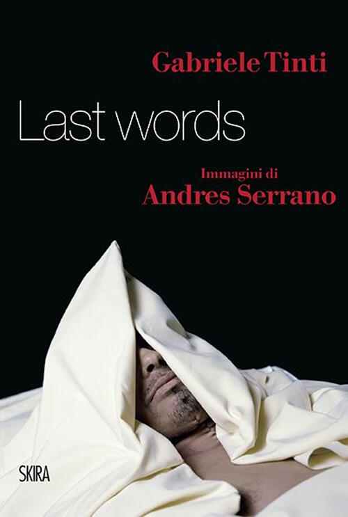 Last Words Gabriele Tinti Skira 2016