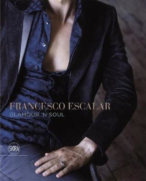 Francesco Escalar. Glamour 'N Soul. Ediz. Italiana E Inglese