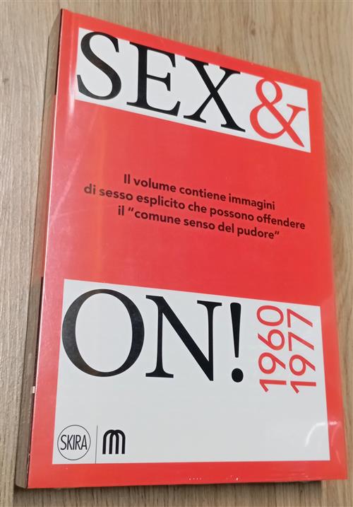 Sex & Revolution! Immaginario, Utopia, Liberazione 1960-1977 Pier Giorgio Cari