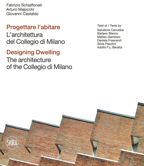Progettare L'abitare. L'architettura Del Collegio Di Milano-Designing Dwelling