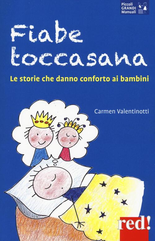 Fiabe Toccasana. Le Storie Che Danno Conforto Ai Bambini Carmen Valentinotti R