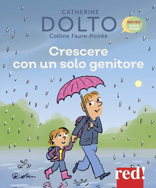 Crescere Con Un Solo Genitore. Ediz. A Colori Catherine Dolto Red Edizioni 202