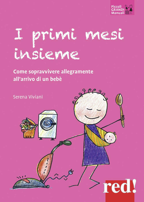 I Primi Mesi Insieme. Come Sopravvivere Allegramente All'arrivo Di Un Bebe Ser