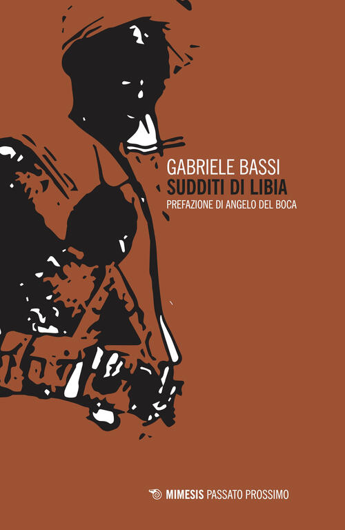 Sudditi Di Libia Gabriele Bassi Mimesis 2018