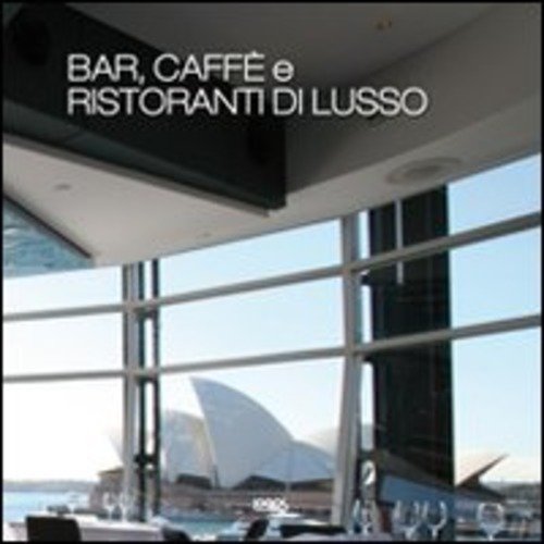 Bar, Caffe E Ristoranti Di Lusso