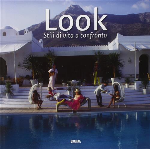 Look. Stili Di Vita A Confronto