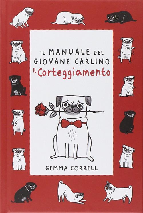 Il Manuale Del Giovane Carlino. Il Corteggiamento Gemma Correll Logos 2014