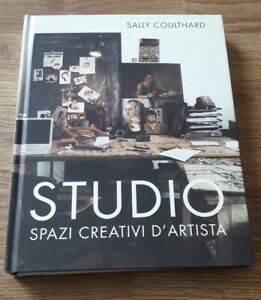 Studio. Spazi Creativi D'artista