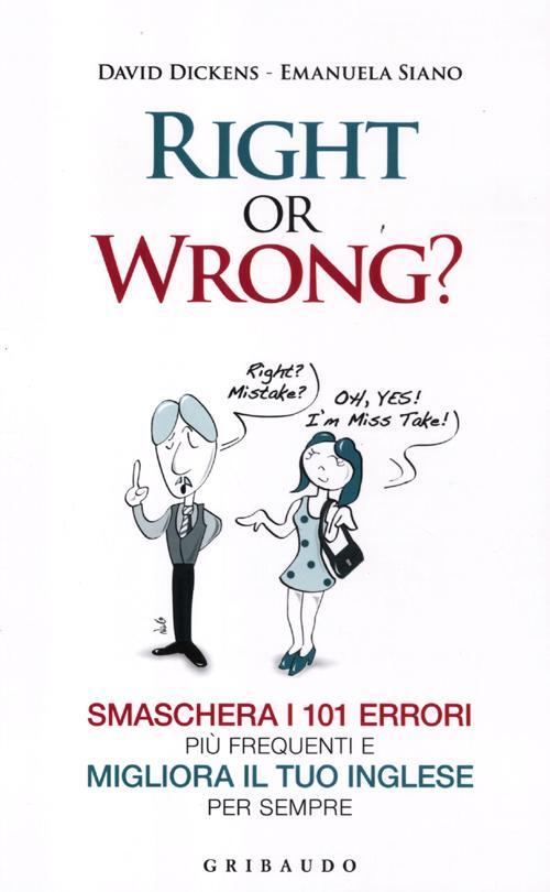 Right Or Wrong? Smaschera I 101 Errori Piu Frequenti E Migliora Il Tuo Inglese