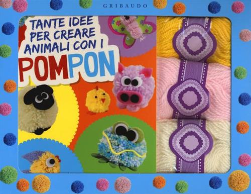Tante Idee Per Creare Animali Con I Pompon