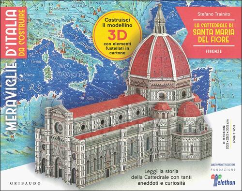 La Cattedrale Di Santa Maria Del Fiore. Firenze. Meraviglie D'italia Da Costru