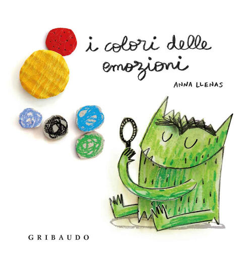 I Colori Delle Emozioni Anna Llenas Gribaudo 2018