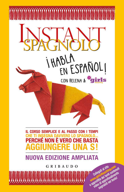Instant Spagnolo. Il Corso Semplice E Al Passo Con I Tempi Che Ti Insegna Davv