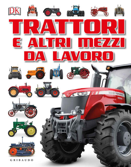 Trattori E Altri Mezzi Da Lavoro Gribaudo 2018