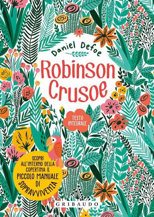 Robinson Crusoe. Ediz. Integrale. Con Poster Daniel Defoe Gribaudo 2019