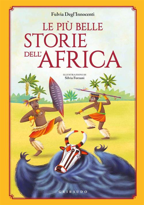 Le Piu Belle Storie Dell'africa Fulvia Degl'innocenti Gribaudo 2020