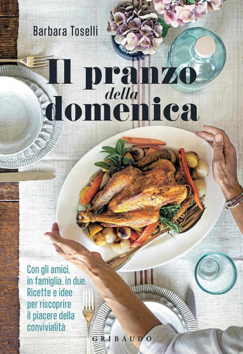 Il Pranzo Della Domenica Barbara Toselli Gribaudo 2020