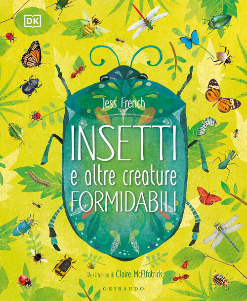 Insetti E Altre Creature Formidabili Jess French Gribaudo 2021