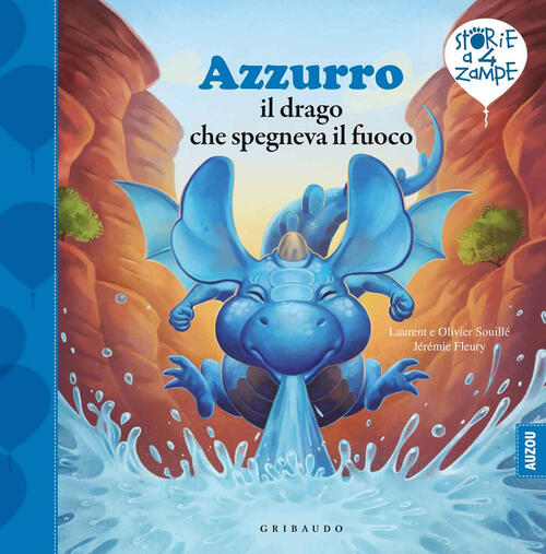 Azzurro Il Drago Che Spegneva Il Fuoco Laurent Souille Gribaudo 2020
