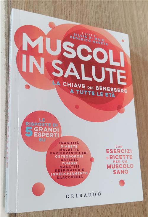 Muscoli In Salute. La Chiave Del Benessere A Tutte Le Età Silvia Di Maio, Fede