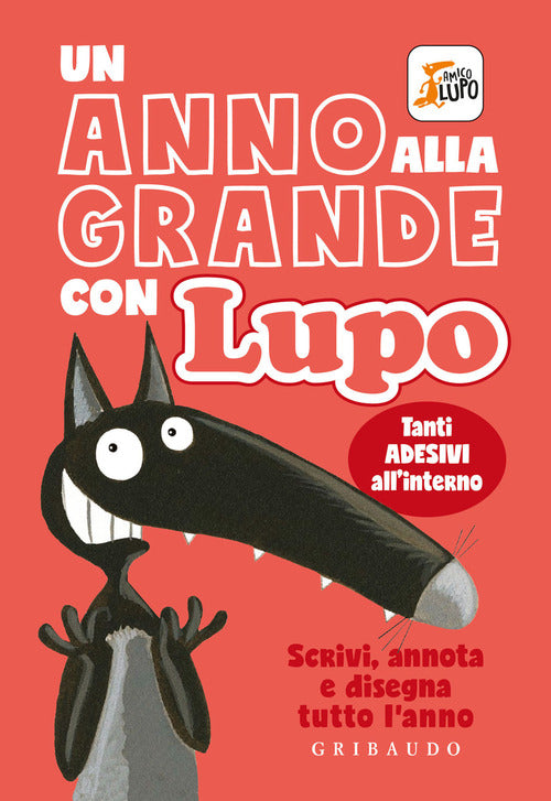 Un Anno Alla Grande Con Lupo. Amico Lupo. Con Adesivi Orianne Lallemand Gribau