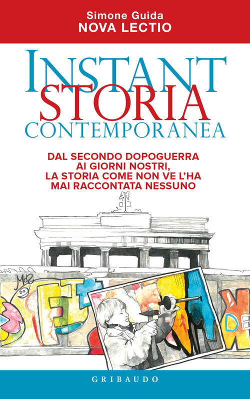 Instant Storia Contemporanea. Dal Secondo Dopoguerra Ai Giorni Nostri, La Stor
